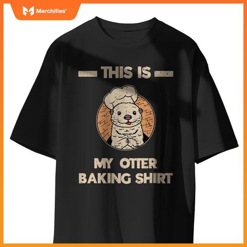 Otter Bakers Aquatic Sea Animals Otter Baking Pastry Chef T-Shirt