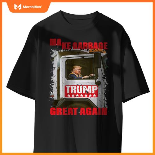 Pro Trump Make Garbage Great Again Garbage Truck T-Shirt