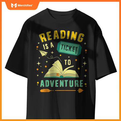 Reading is a ticket to adventure librarian teacher book
