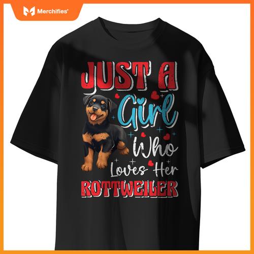 Rottie Just A Girl Who Loves Her Rottweiler Dog Mom Pullover T-Shirt