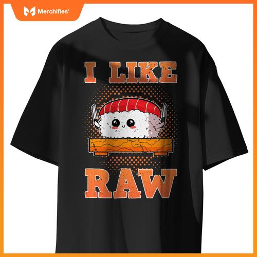 Sashimi Sushi Chef Salmon Maki Anime Figure I Like Raw T-Shirt