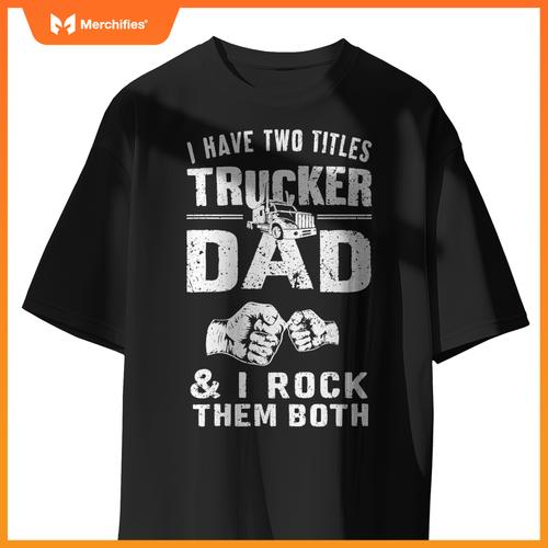 Truck Driver Dad Trucker Truck Driving T-Shirt